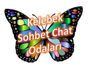 Kelebek Sohbet Chat Siteleri